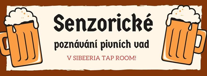 Senzorické poznávání pivních vad v Sibeeria Tap Room